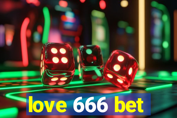 love 666 bet